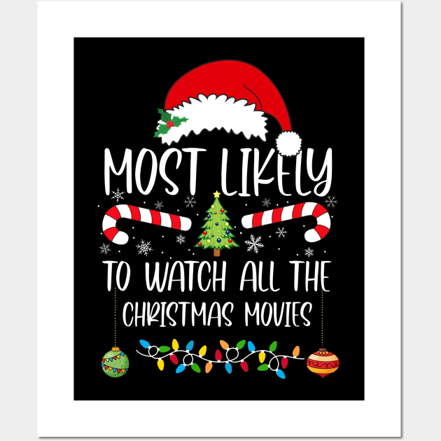 Most Likely to Watch all the Christmas Movies Wall Art by unaffectedmoor